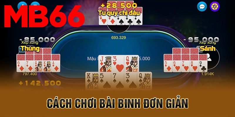 Cách chơi bài binh đơn giản&nbsp;