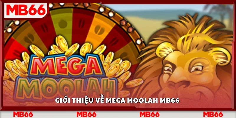 Giới thiệu về Mega Moolah Mb66&nbsp;