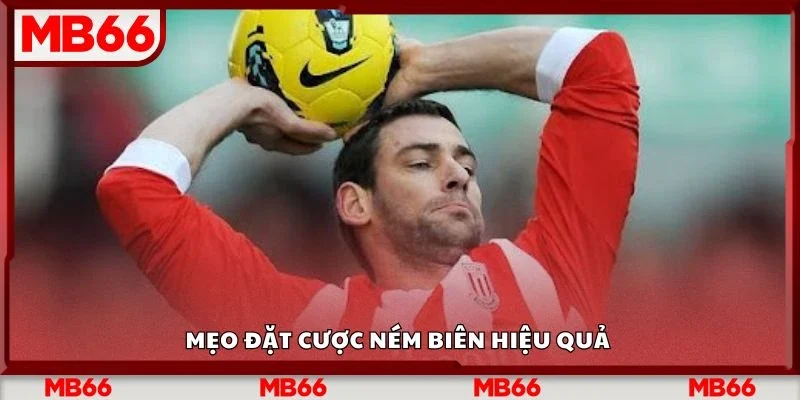 Mẹo đặt cược ném biên hiệu quả&nbsp;