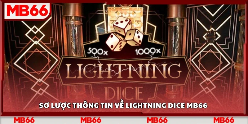 Sơ lược thông tin về Lightning Dice Mb66&nbsp;